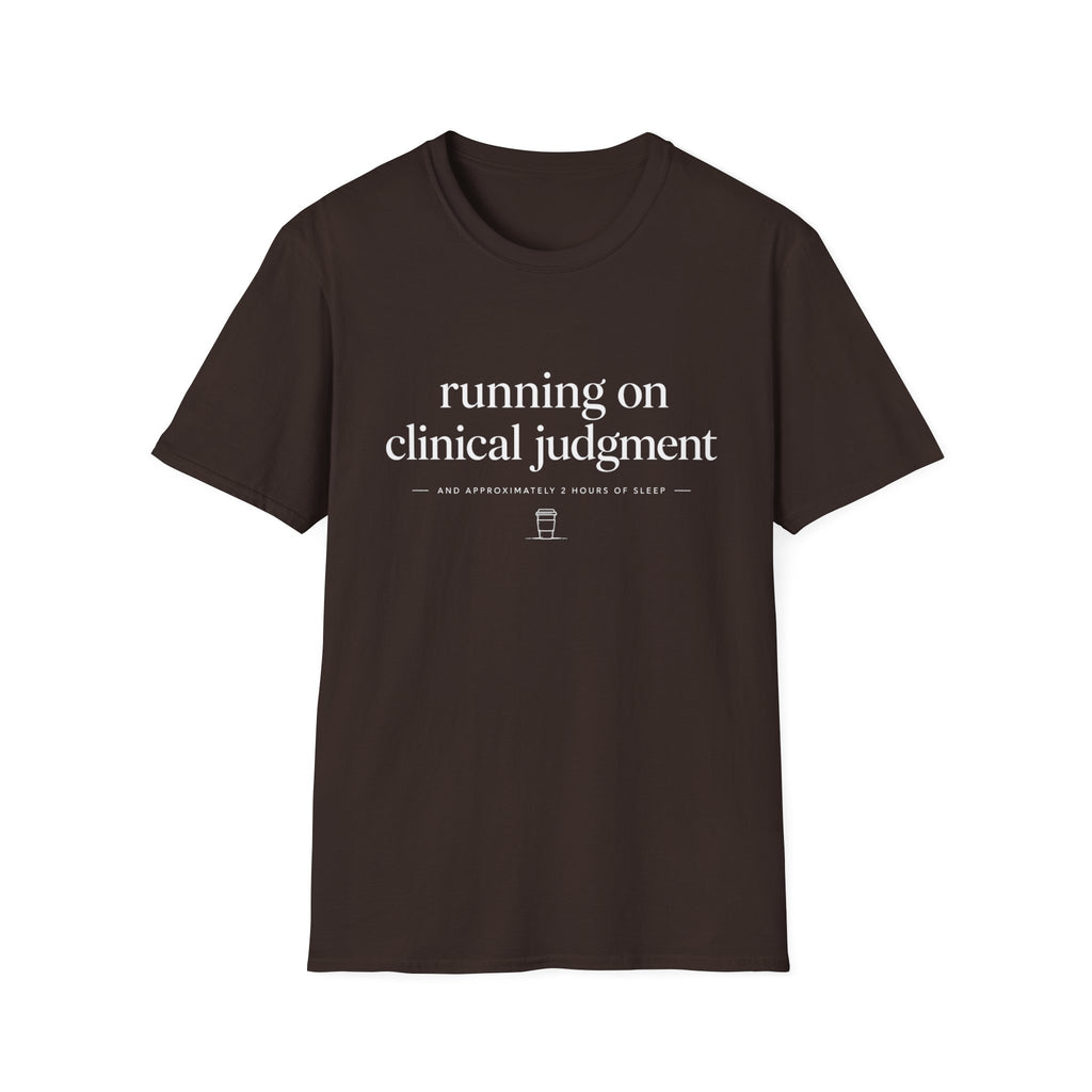Running on Clinical Judgment T-shirt