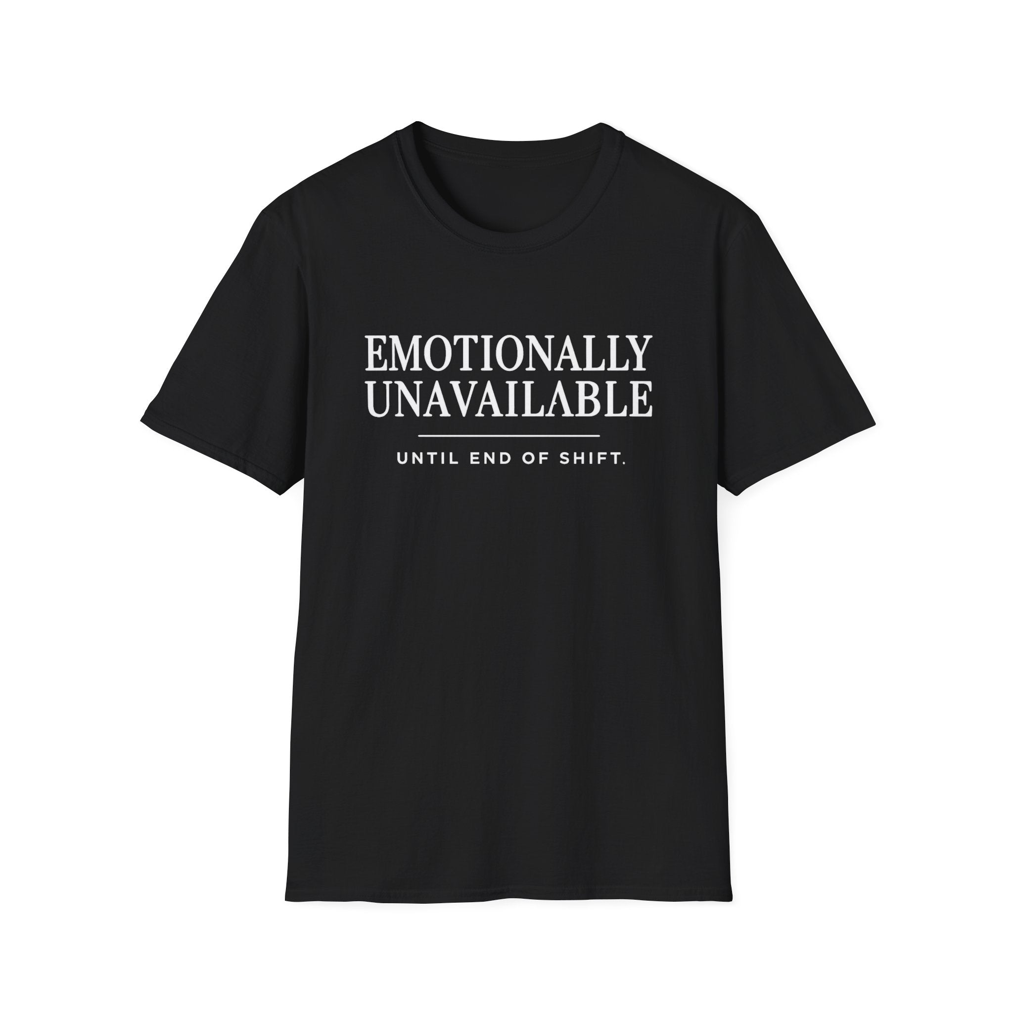 Emotionally Unavailable T-Shirt