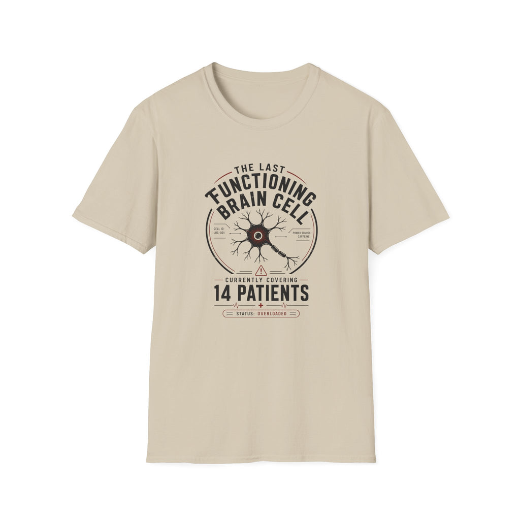 The Last Functioning Brain Cell T-Shirt