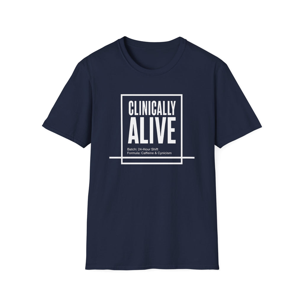 Clinically Alive T-Shirt