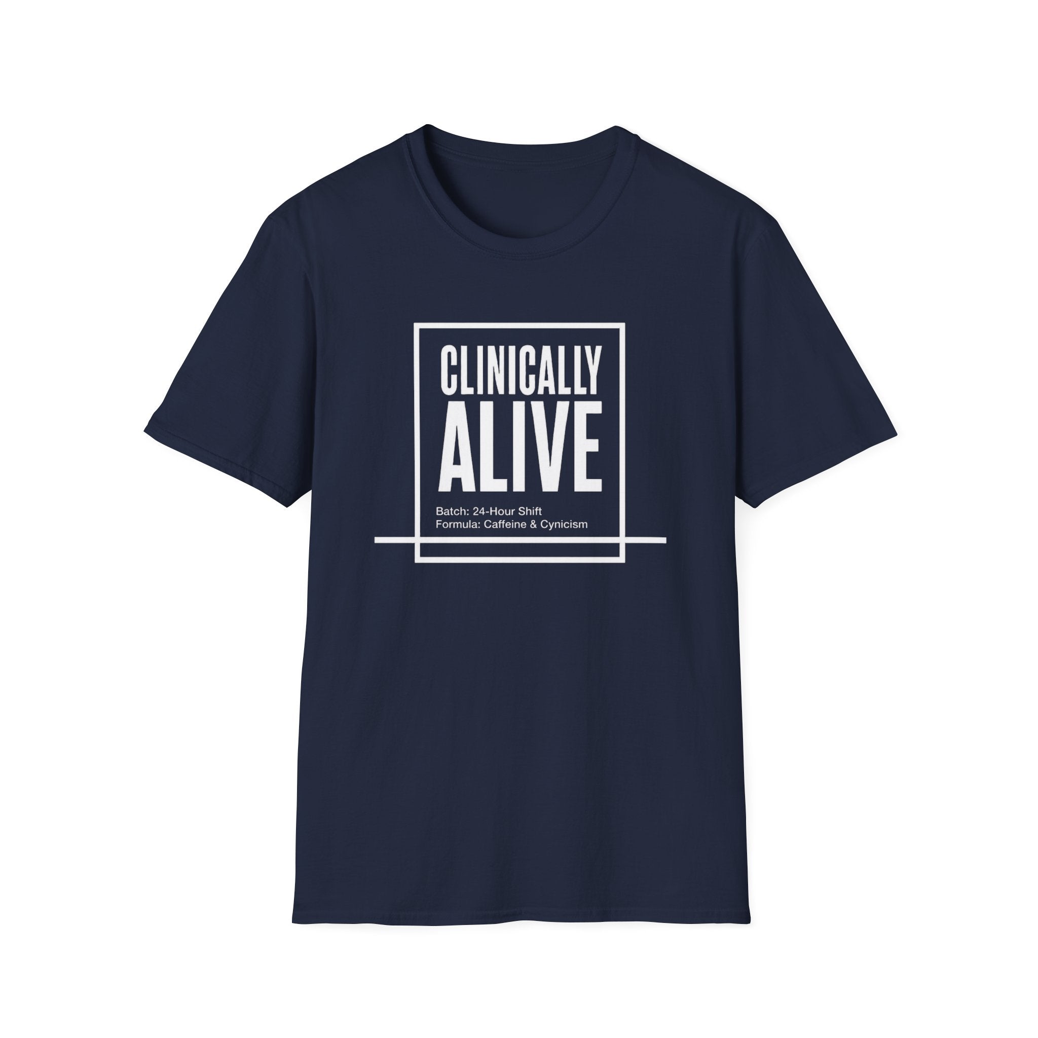 Clinically Alive T-Shirt