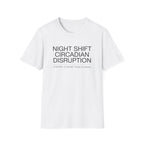 Night Shift Circadian Disruption T-Shirt