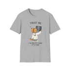 Trust Me, I'm Pretty Sure It's Fine T-Shirt