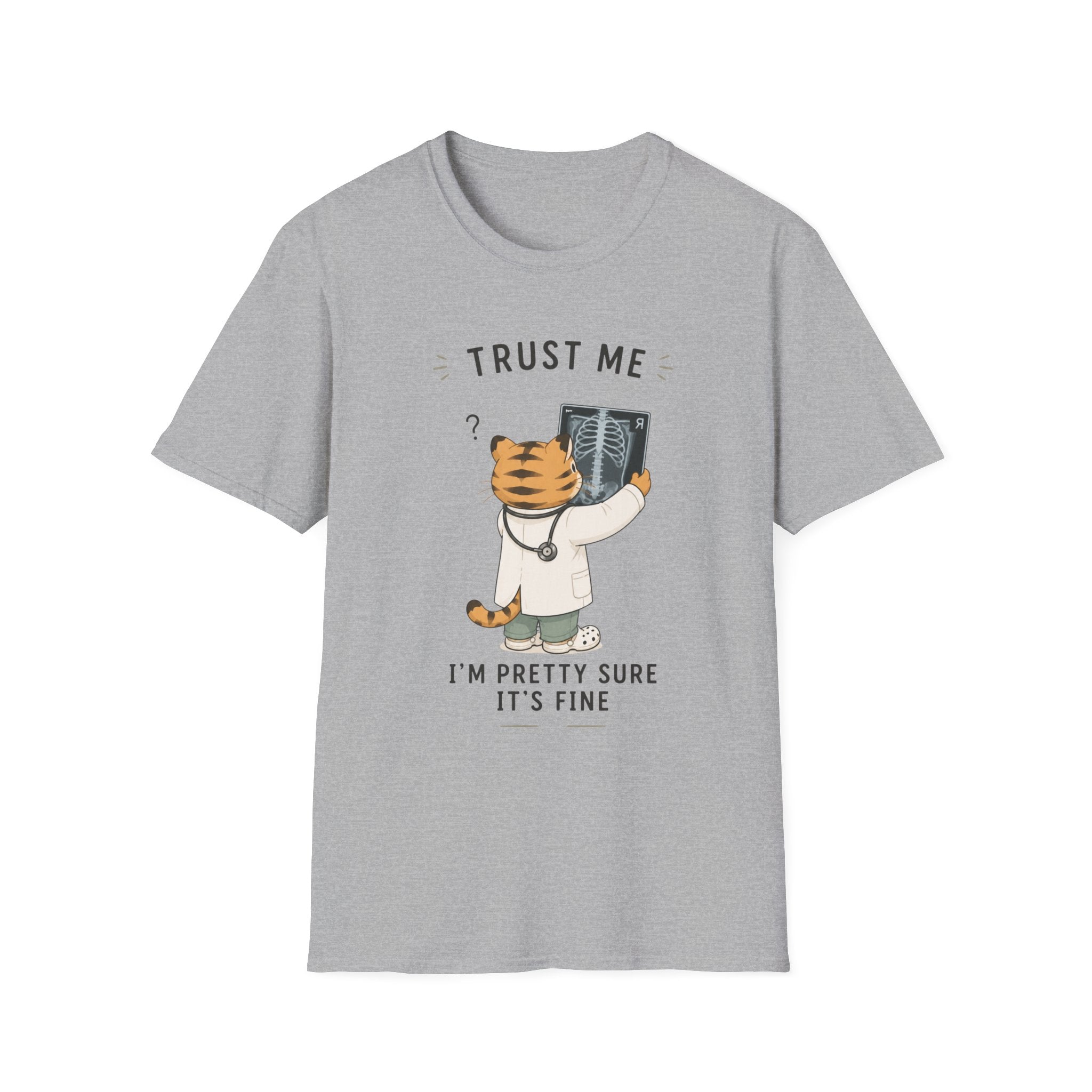 Trust Me, I'm Pretty Sure It's Fine T-Shirt
