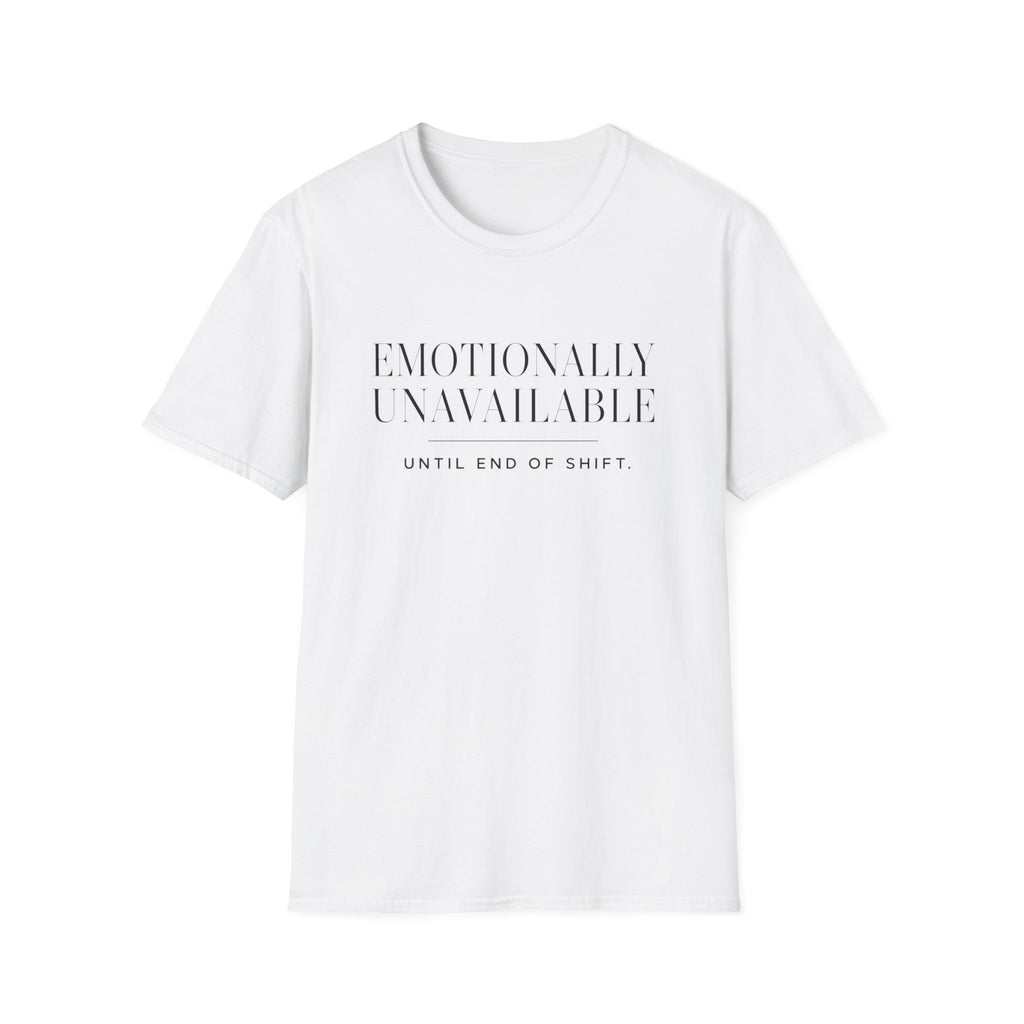 Emotionally Unavailable T-Shirt