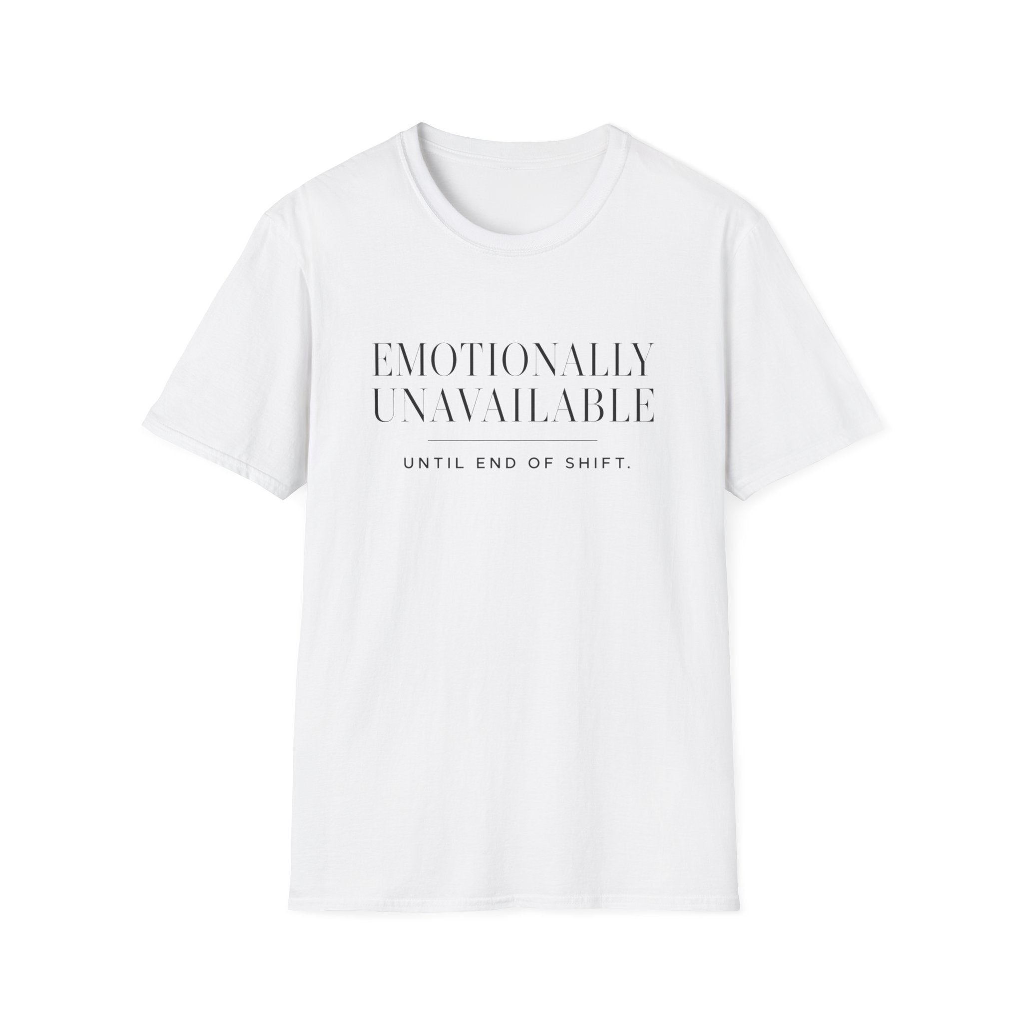 Emotionally Unavailable T-Shirt
