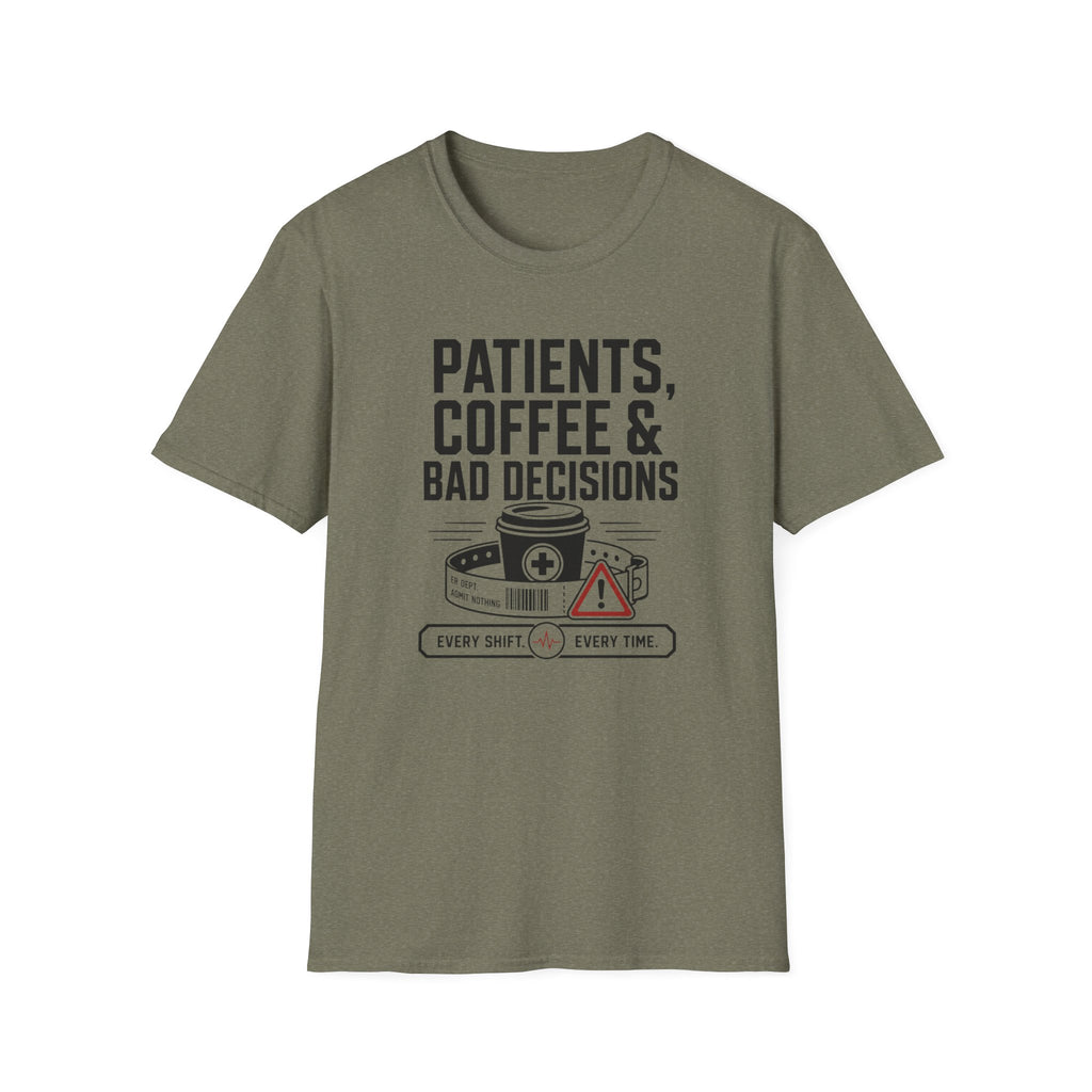 Patients, Coffee and Bad Decisions T-Shirt