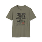 Patients, Coffee and Bad Decisions T-Shirt