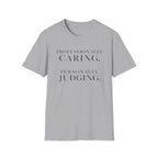 Professionally Caring  Personally Judging T-Shirt