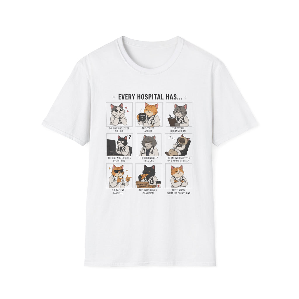 Every Hospital Has Meme T-Shirt