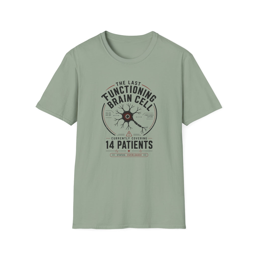 The Last Functioning Brain Cell T-Shirt