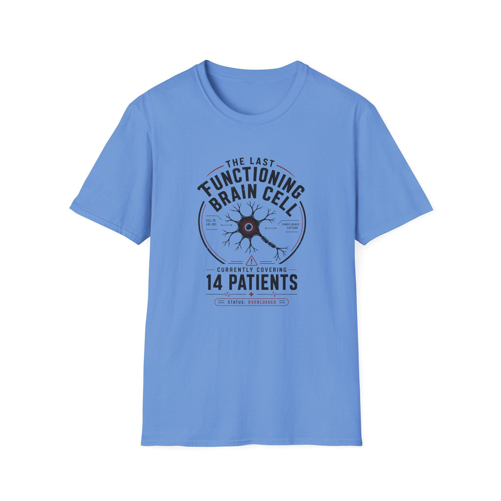 The Last Functioning Brain Cell T-Shirt