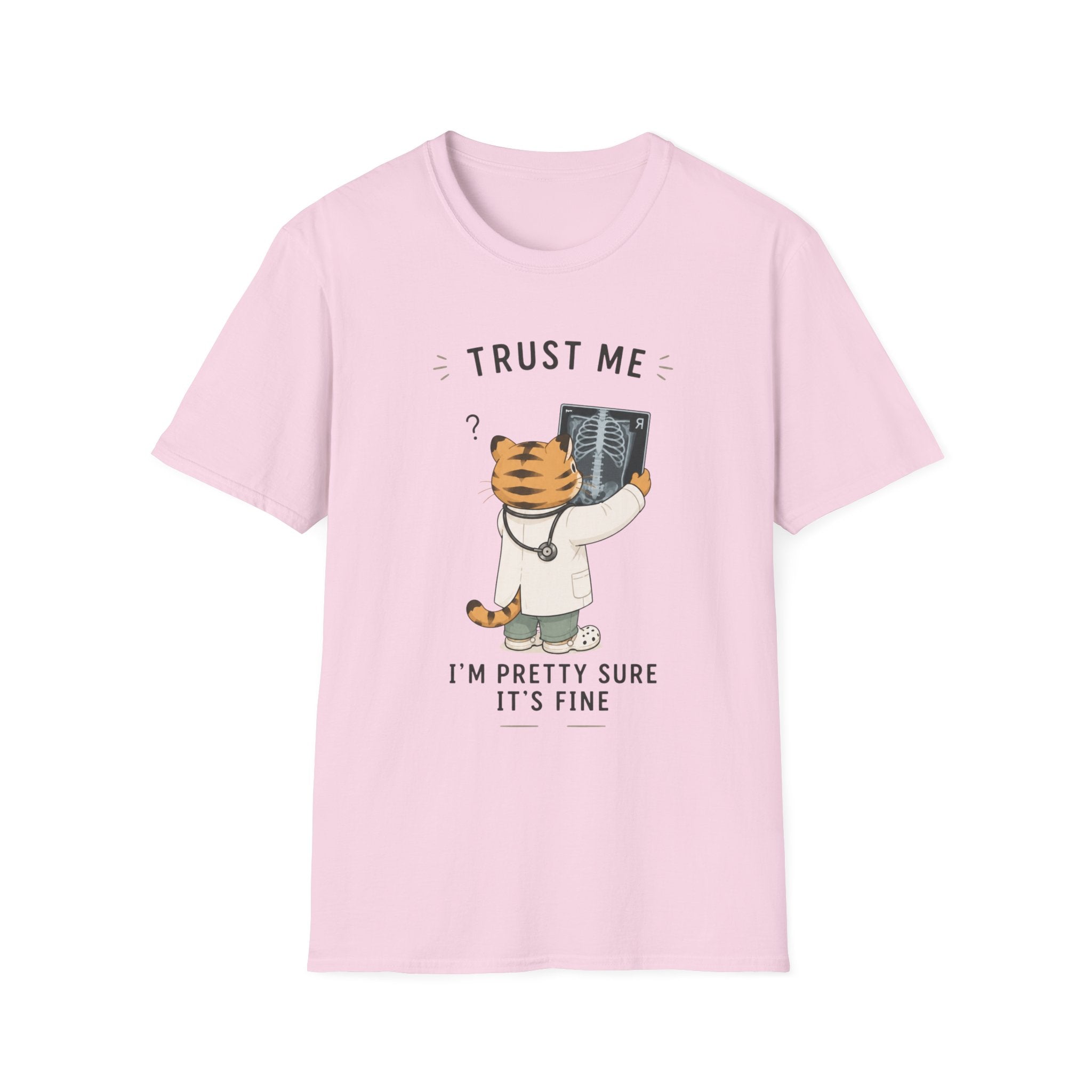 Trust Me, I'm Pretty Sure It's Fine T-Shirt