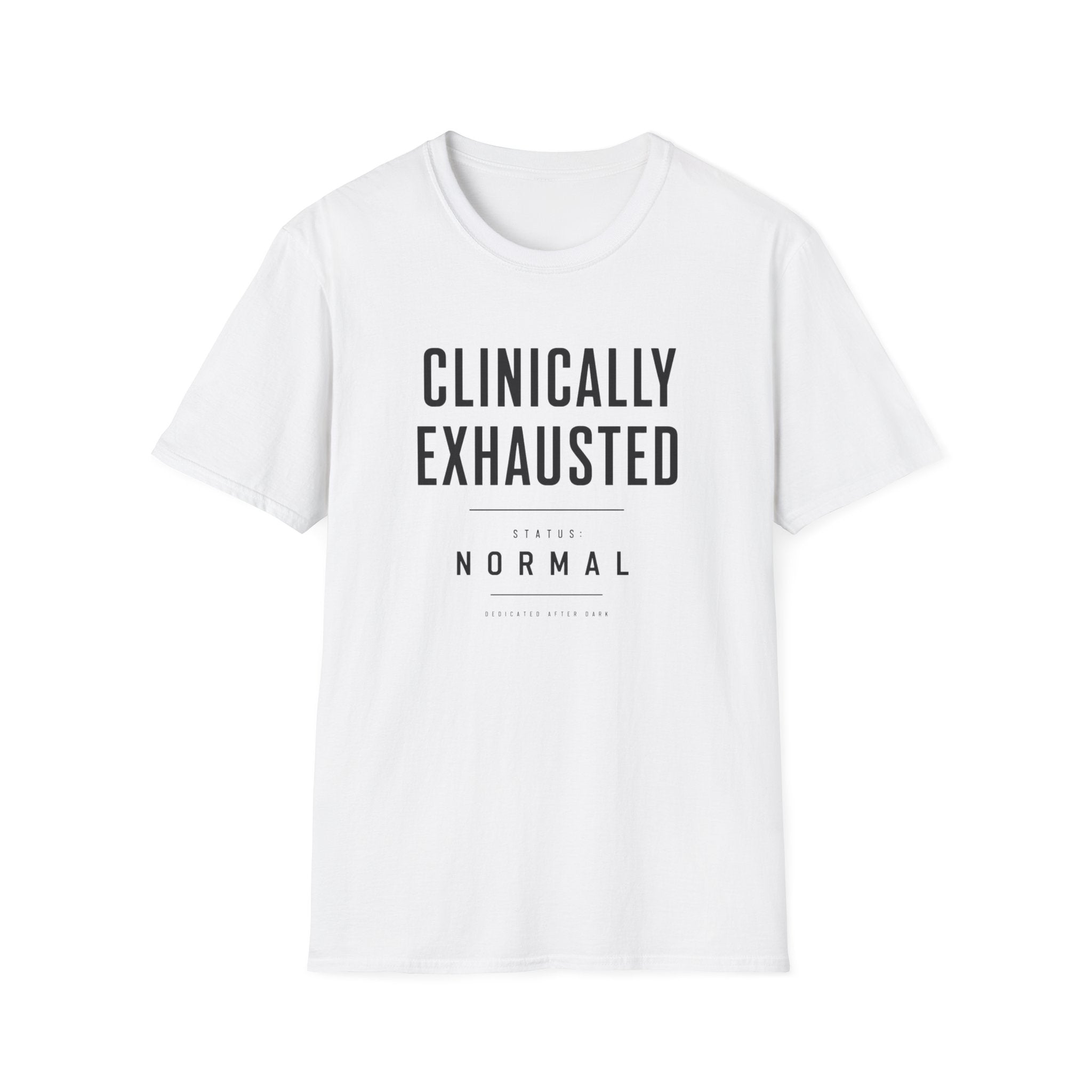 Clinically exhausted T-Shirt