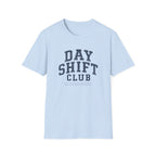 Day Shift Club T-Shirt