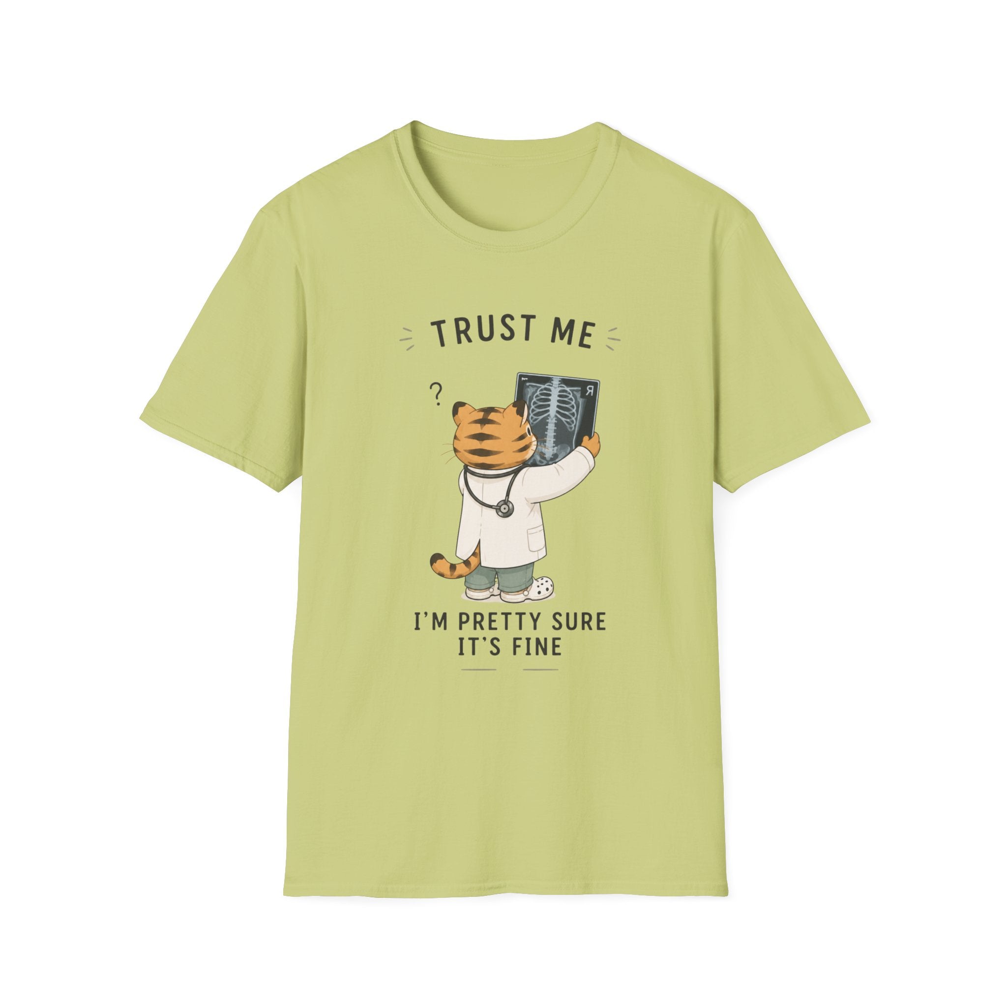 Trust Me, I'm Pretty Sure It's Fine T-Shirt