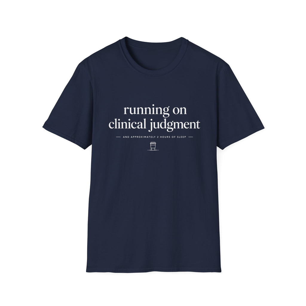 Running on Clinical Judgment T-shirt
