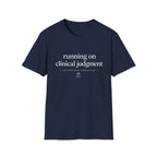 Running on Clinical Judgment T-shirt