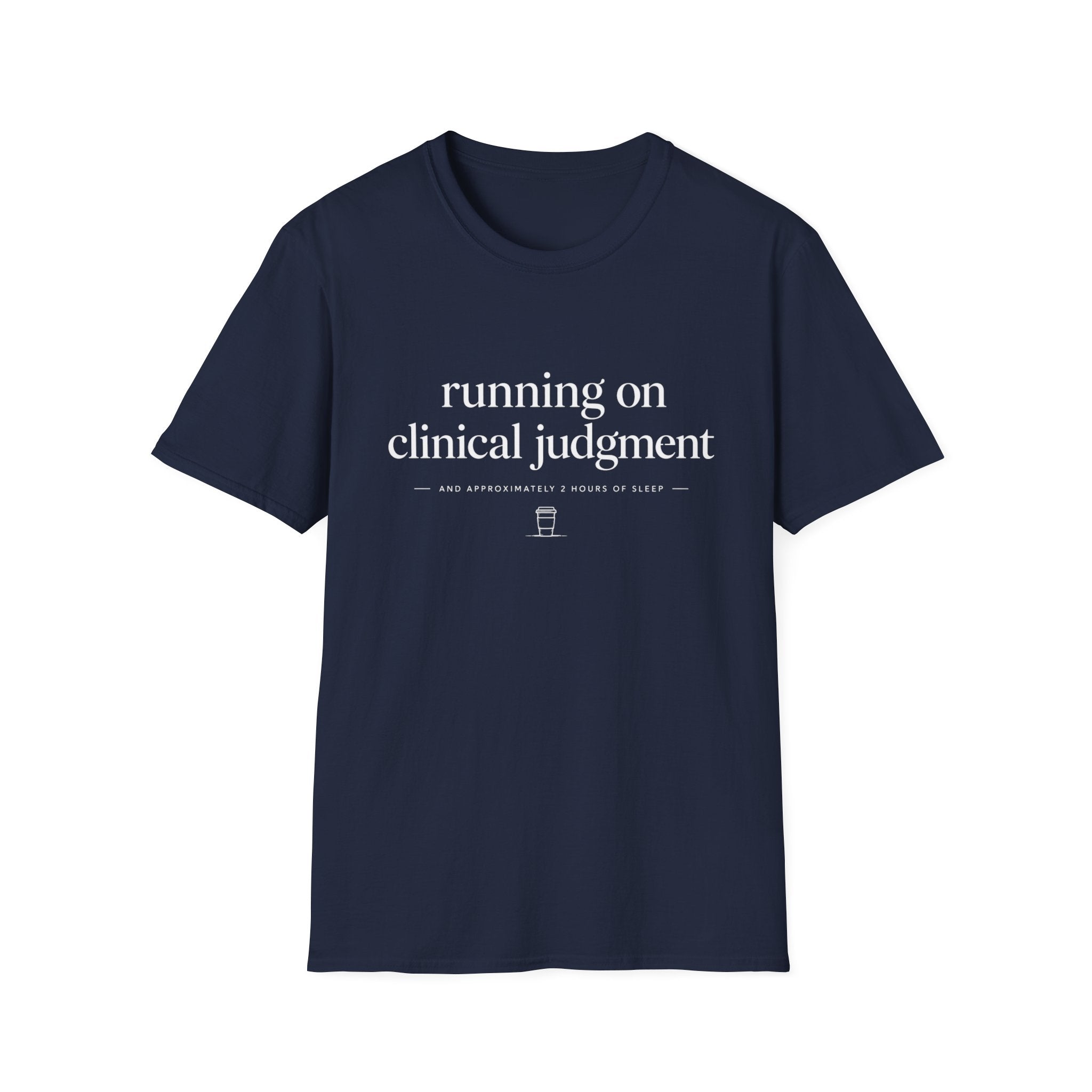 Running on Clinical Judgment T-shirt
