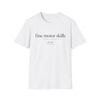 Fine Motor Skills  T-Shirt