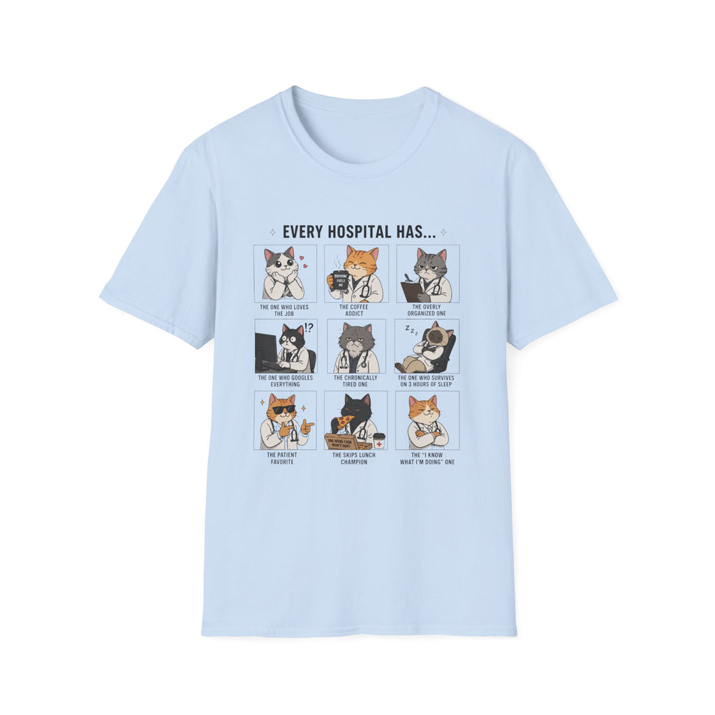 Every Hospital Has Meme T-Shirt