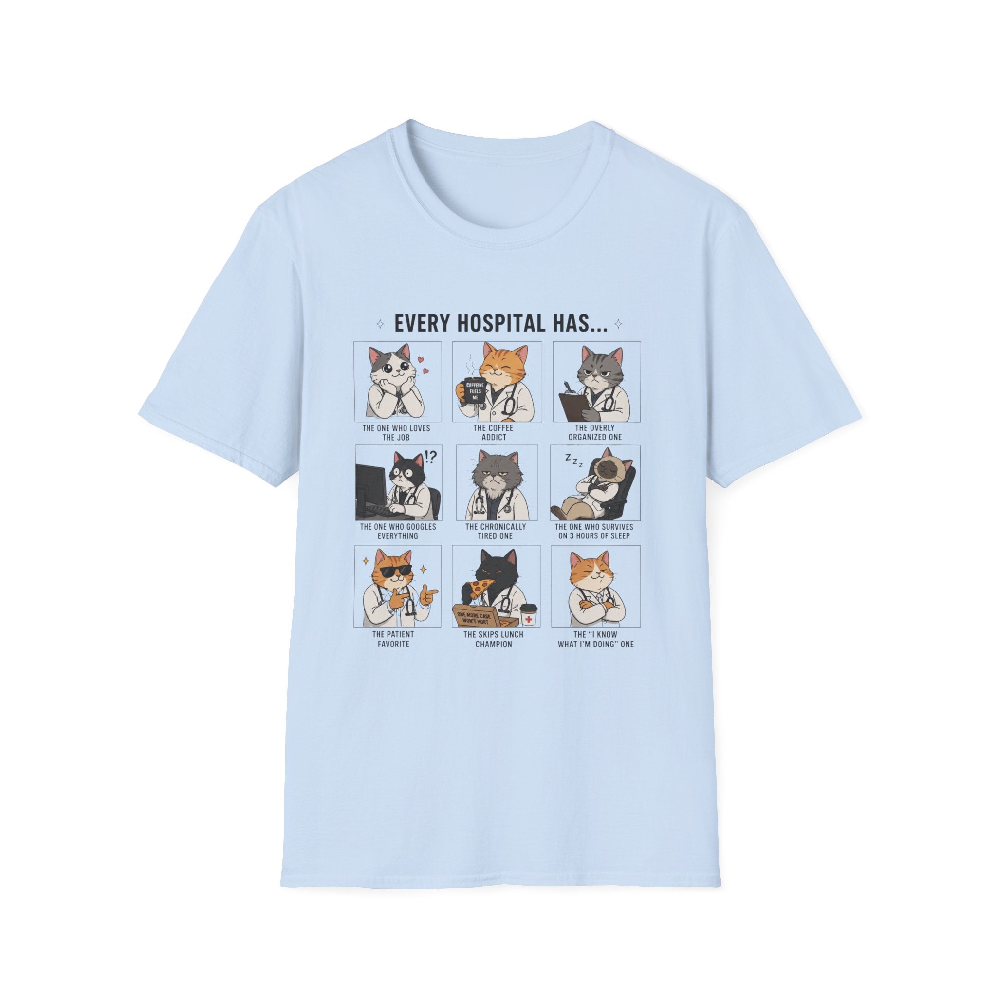 Every Hospital Has Meme T-Shirt