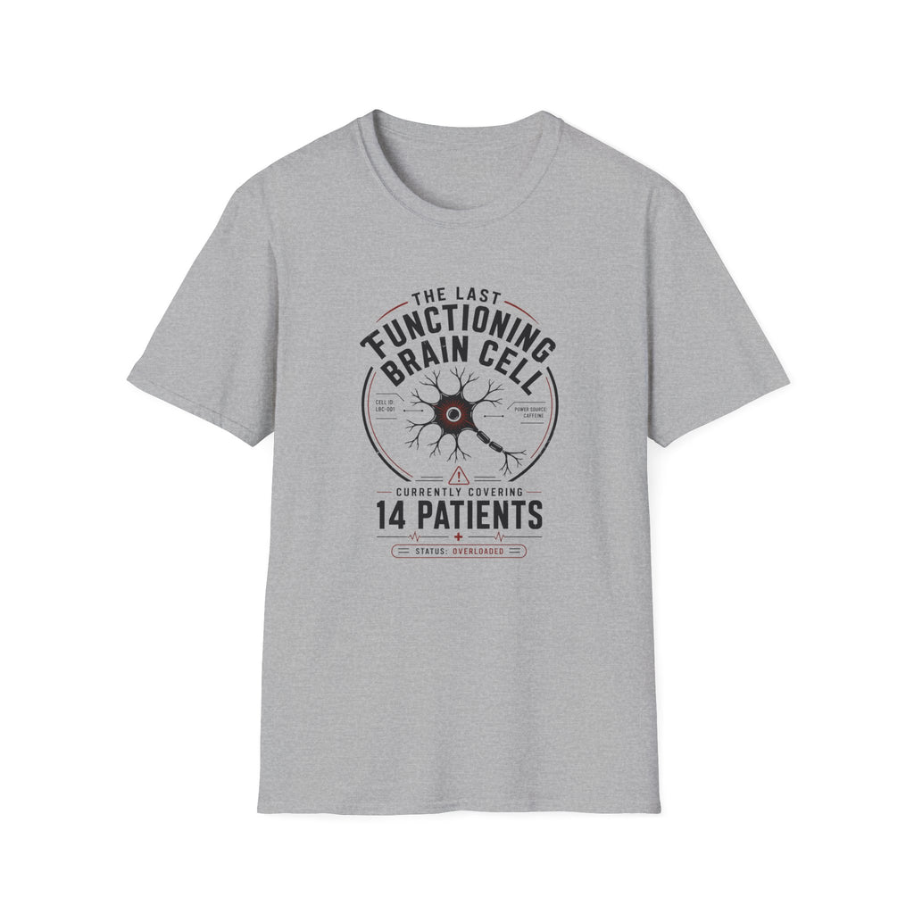 The Last Functioning Brain Cell T-Shirt