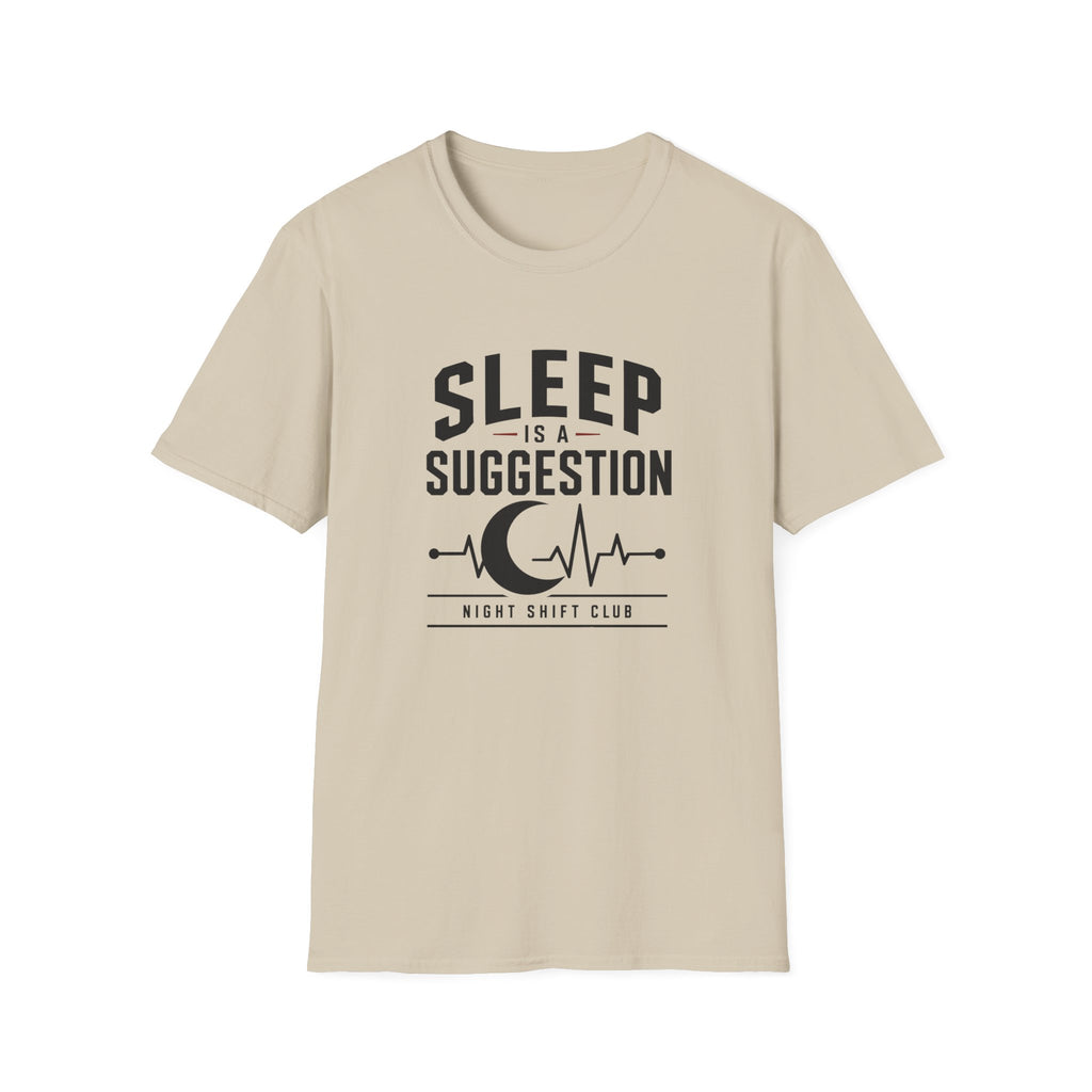 Sleep is a Suggestion T-Shirt