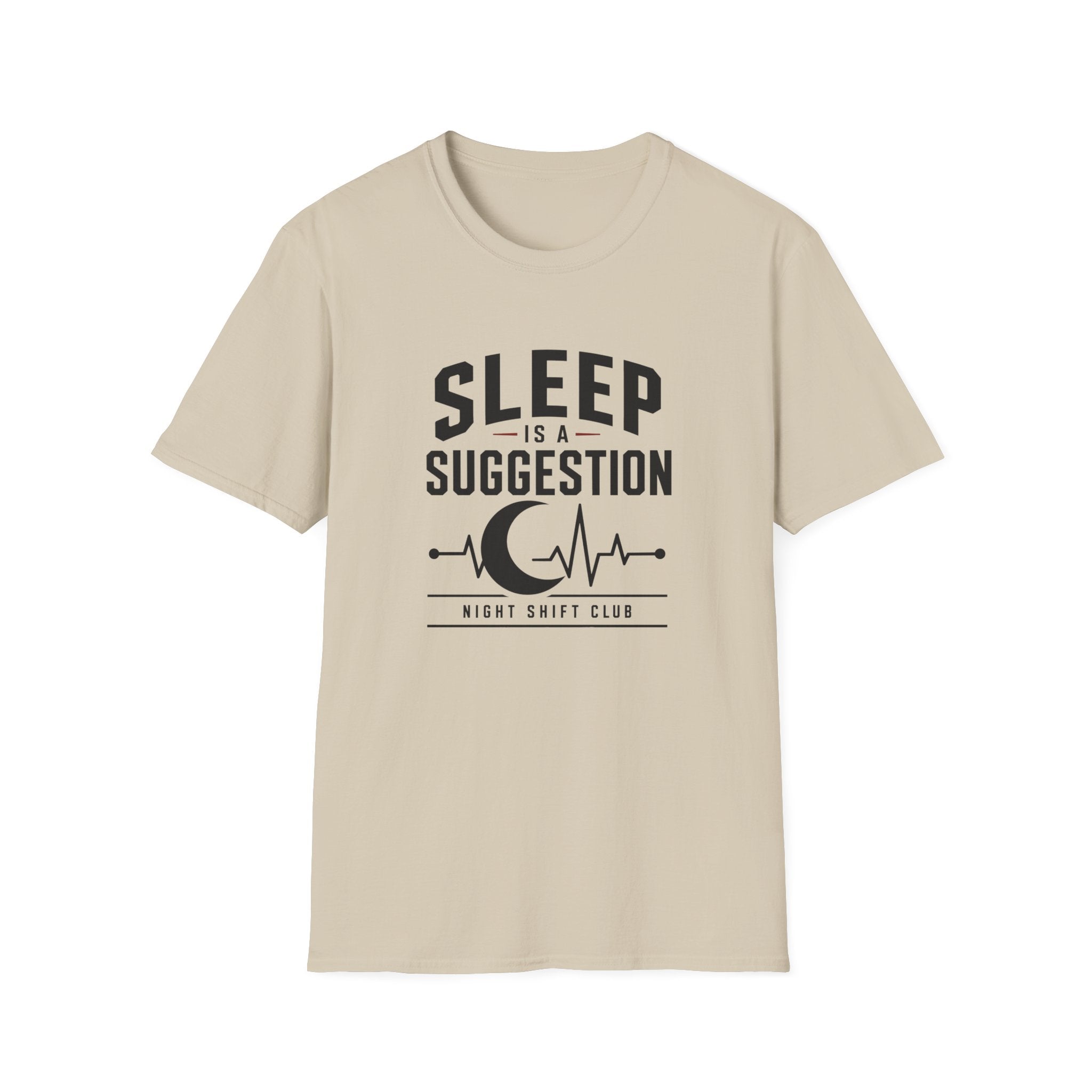 Sleep is a Suggestion T-Shirt