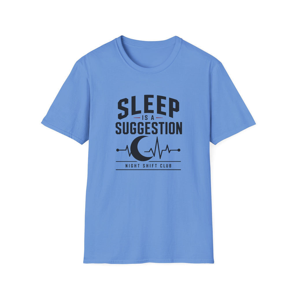 Sleep is a Suggestion T-Shirt