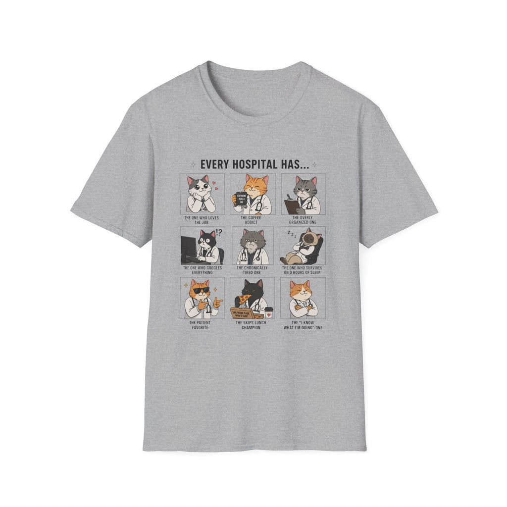 Every Hospital Has Meme T-Shirt