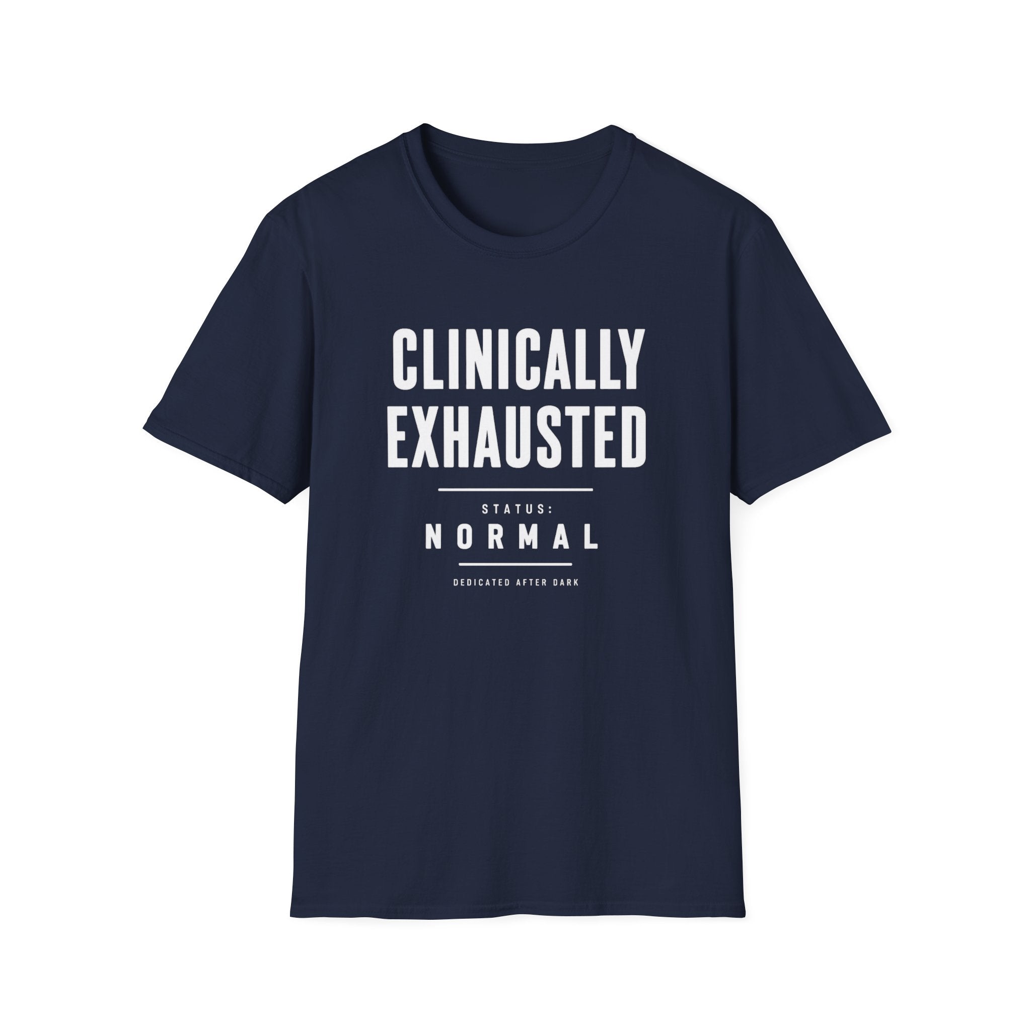 Clinically exhausted T-Shirt