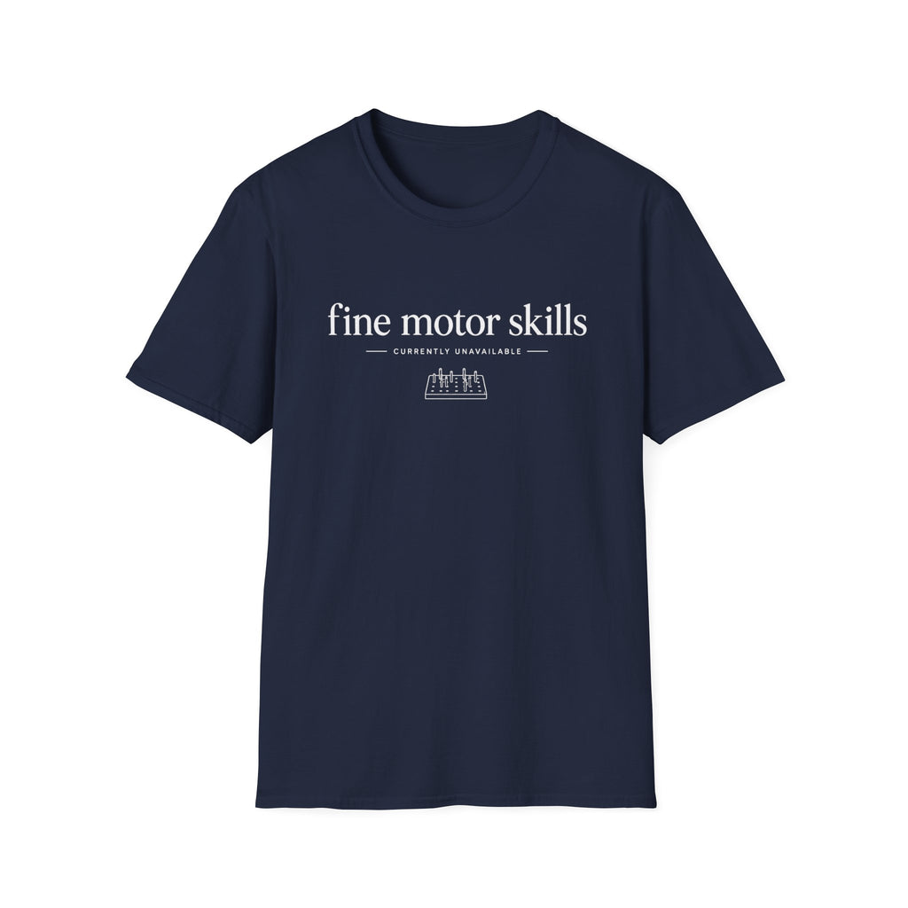 Fine Motor Skills  T-Shirt