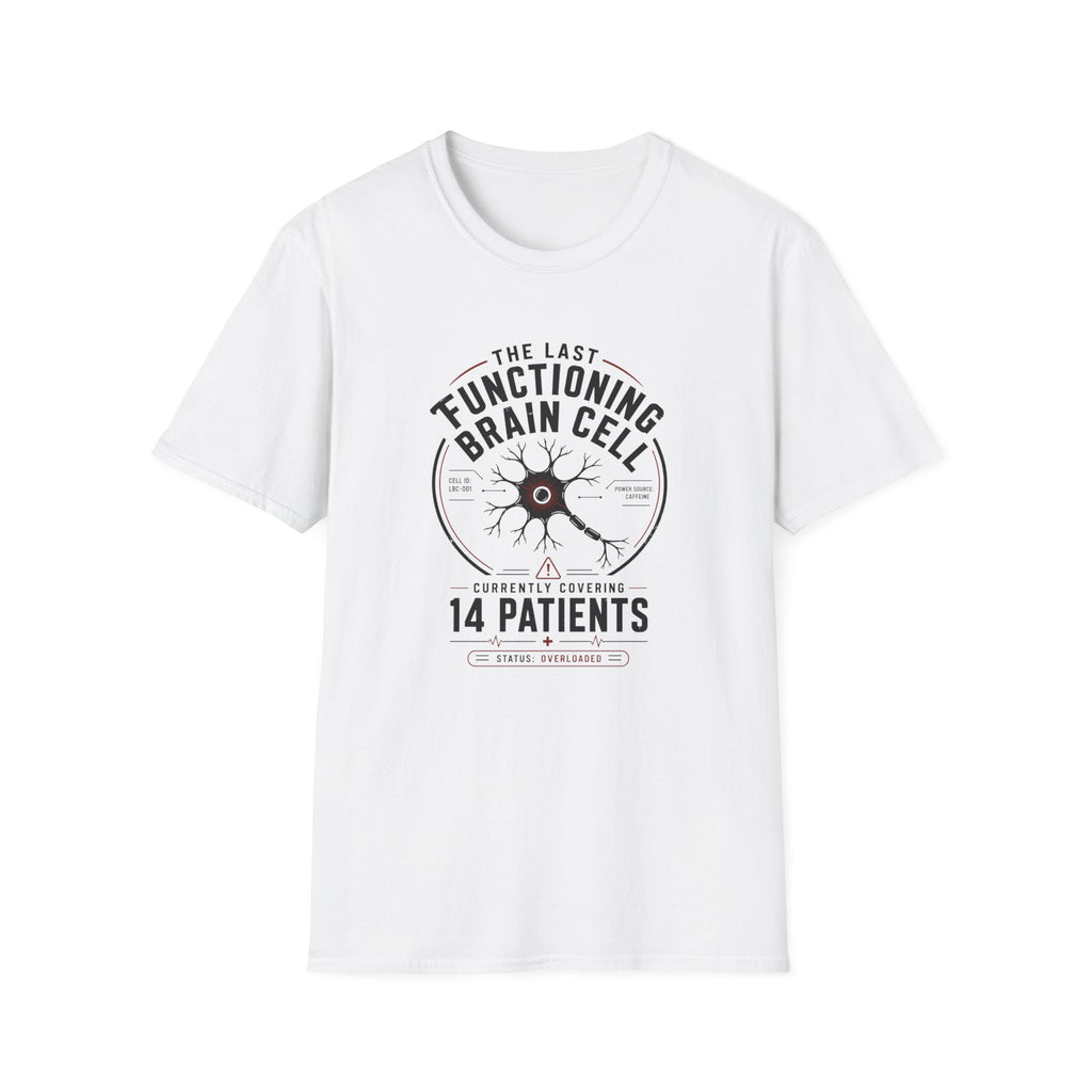 The Last Functioning Brain Cell T-Shirt