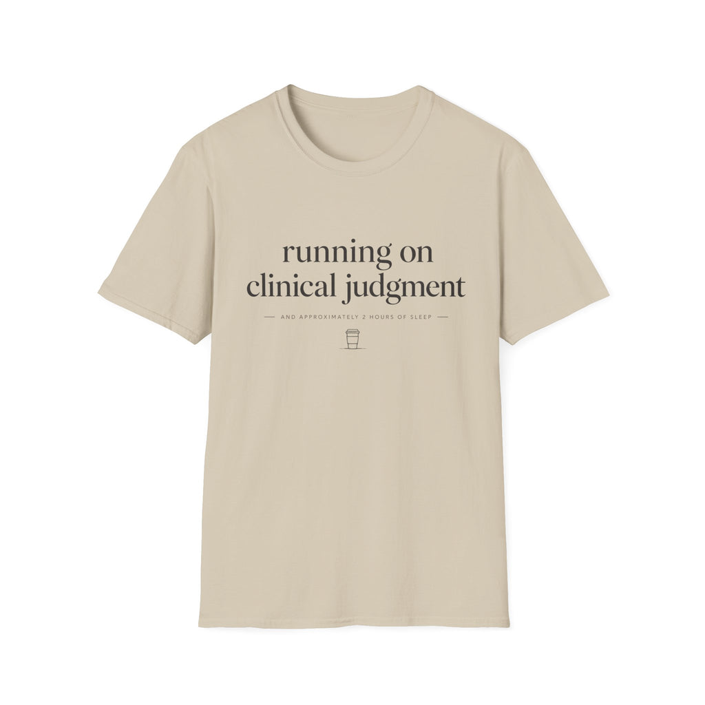 Running on Clinical Judgment T-shirt