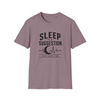 Sleep is a Suggestion T-Shirt