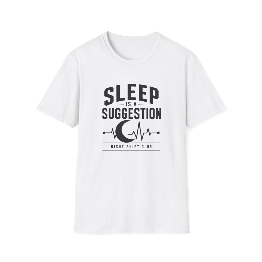 Sleep is a Suggestion T-Shirt