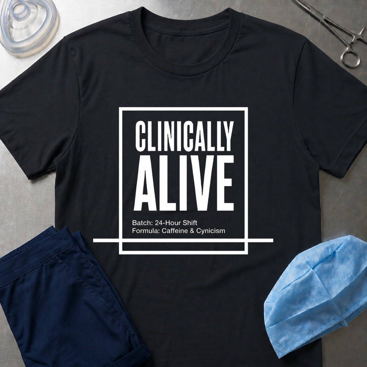 Clinically Alive T-Shirt