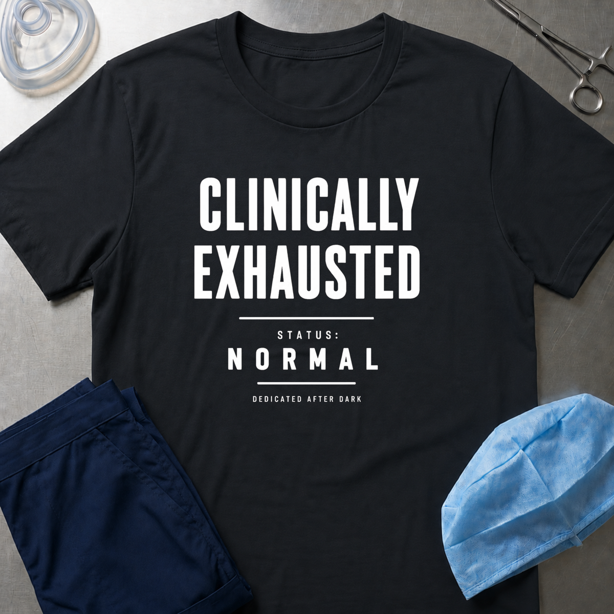 Clinically exhausted T-Shirt