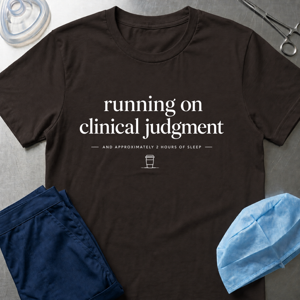 Running on Clinical Judgment T-shirt