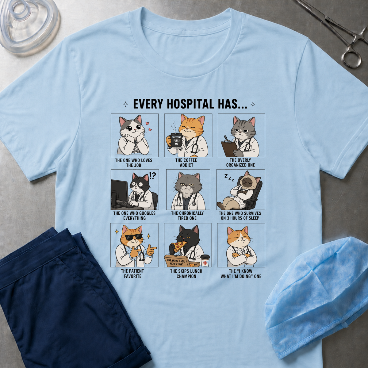 Every Hospital Has Meme T-Shirt