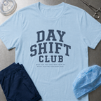 Day Shift Club T-Shirt
