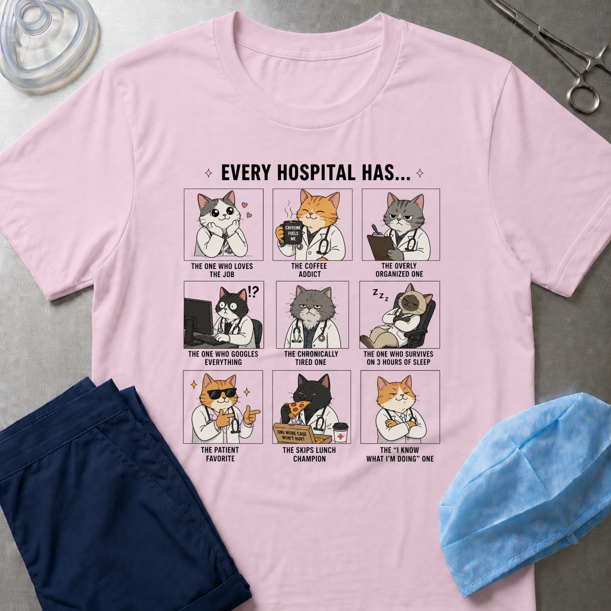 Every Hospital Has Meme T-Shirt