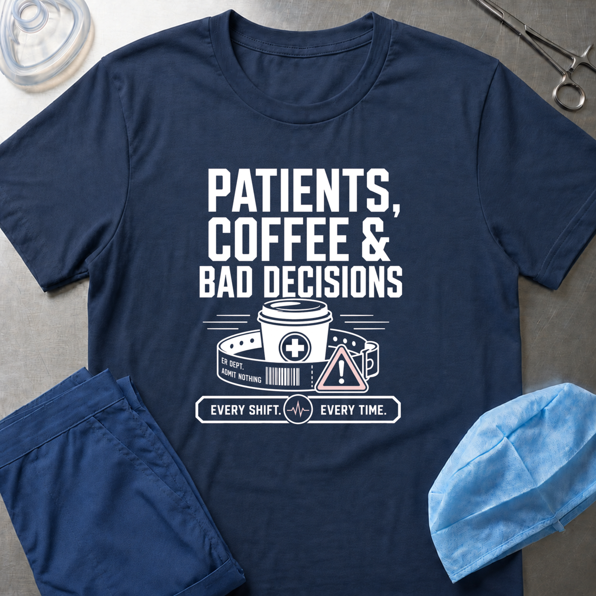Patients, Coffee and Bad Decisions T-Shirt