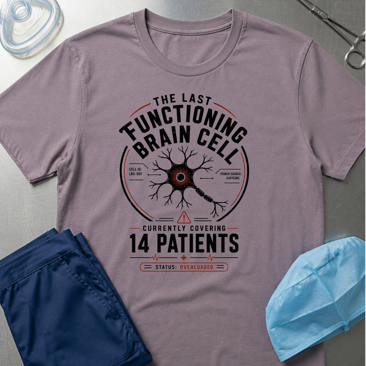 The Last Functioning Brain Cell T-Shirt