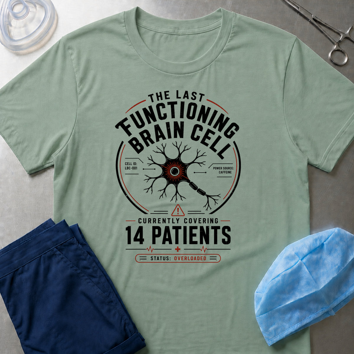 The Last Functioning Brain Cell T-Shirt