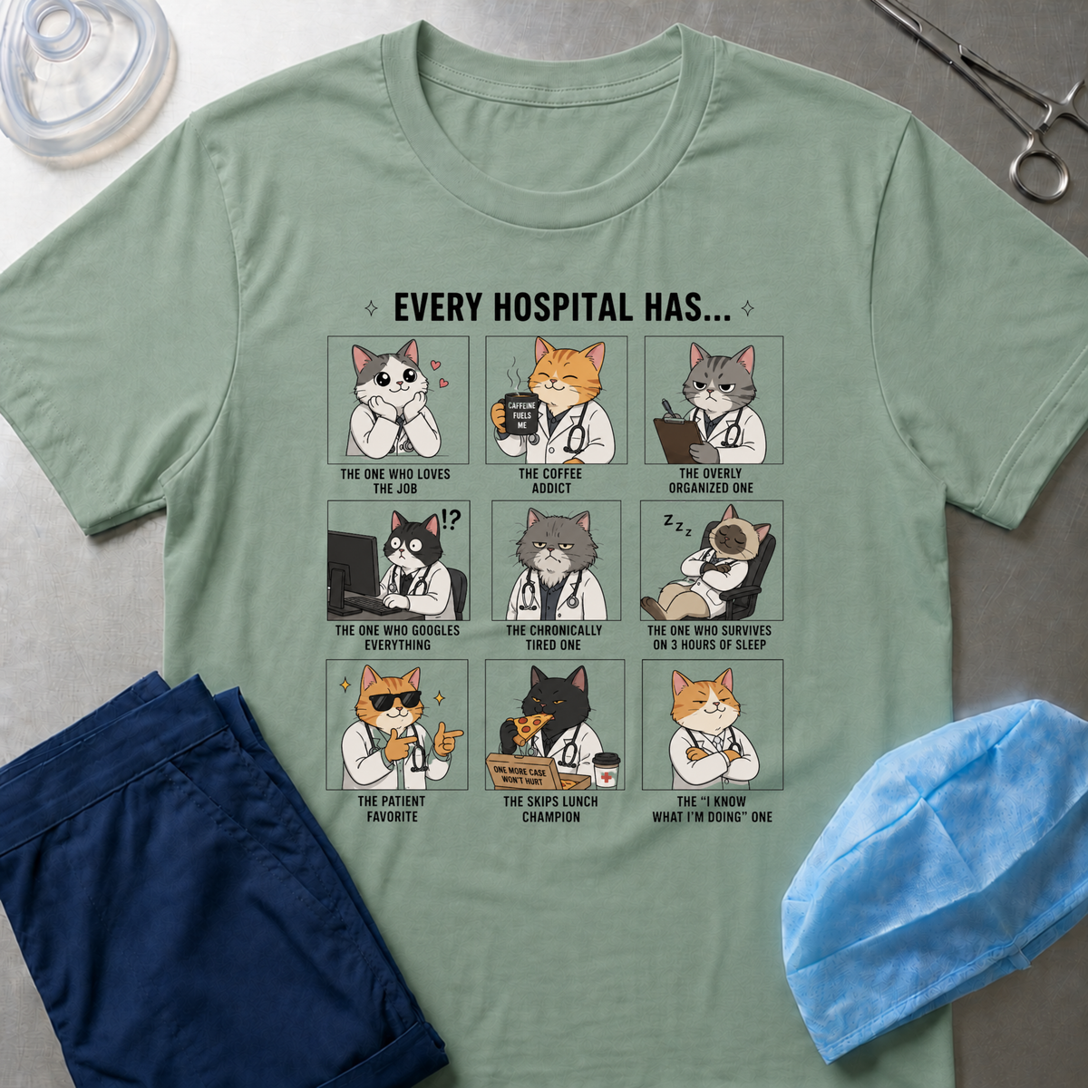 Every Hospital Has Meme T-Shirt