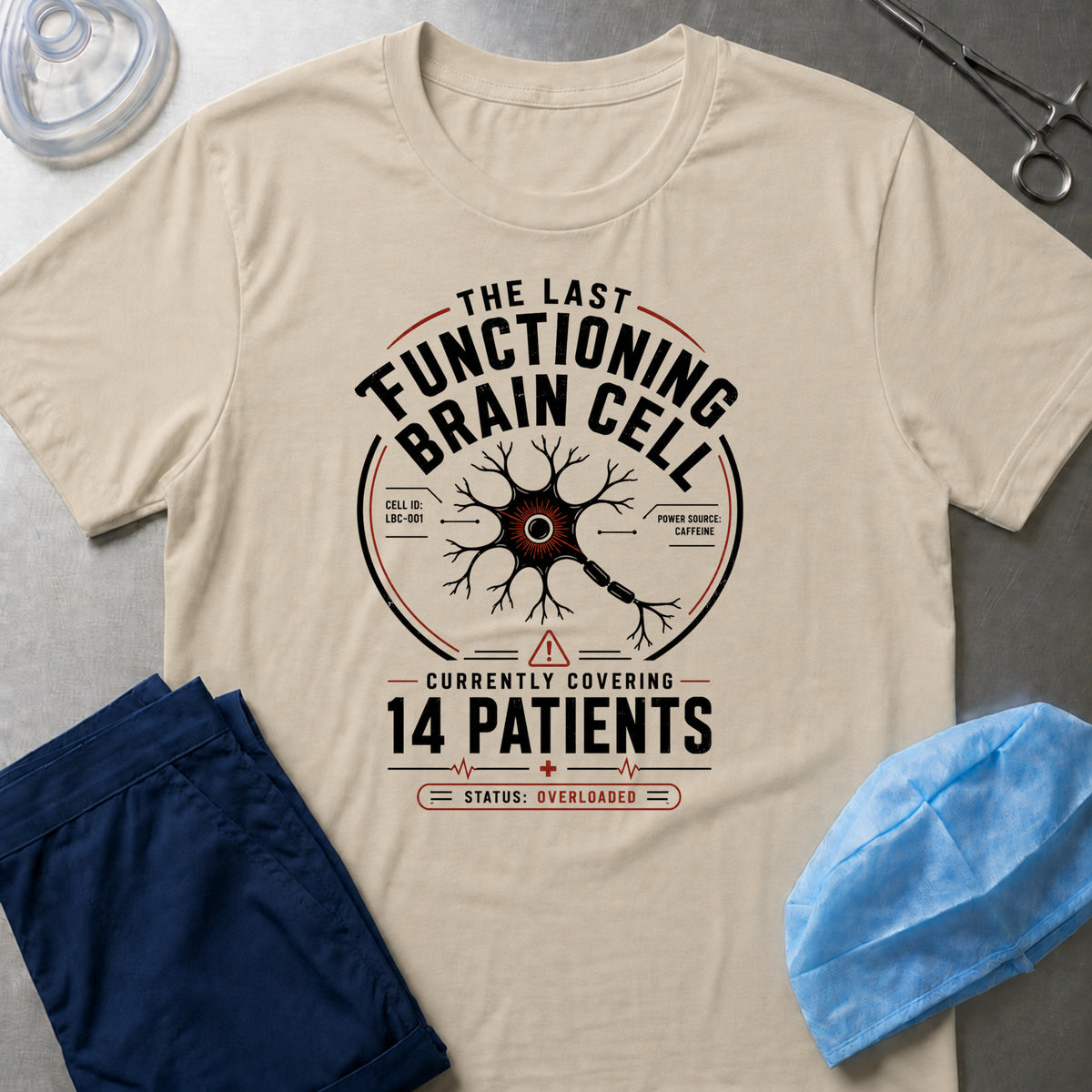 The Last Functioning Brain Cell T-Shirt