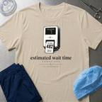 Estimated wait time T-Shirt