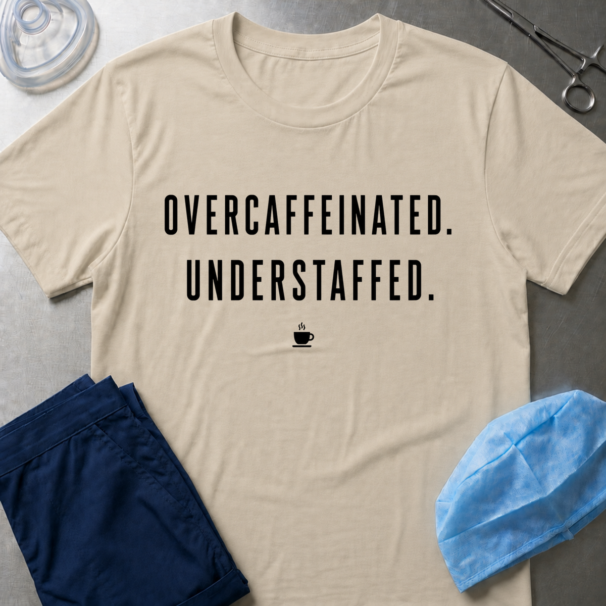 Overcaffeinated Understaffed T-Shirt